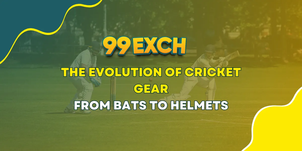 the evolution of cricket gear from bats to helmets